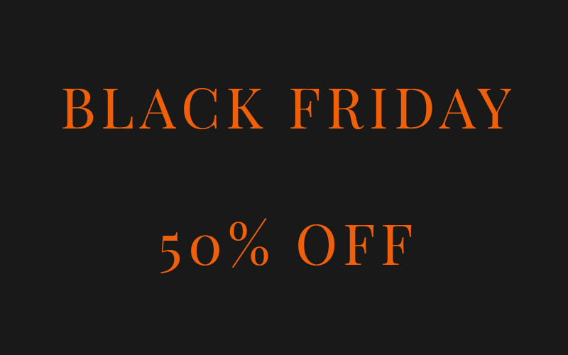 BLACK FRIDAY - SAVE 50% OFF ARCHIVE